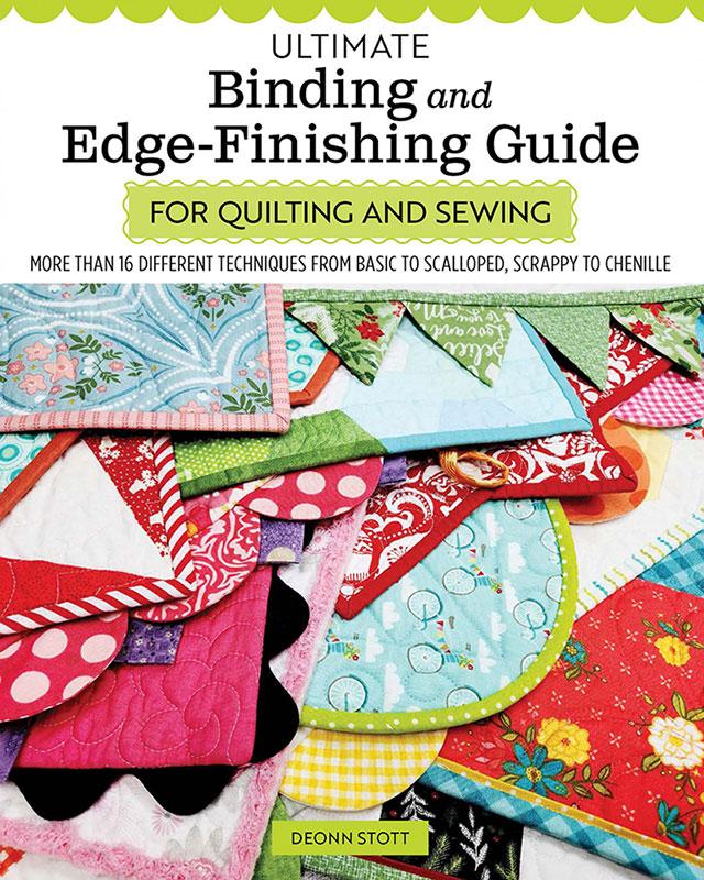 Ultimate Binding and Edge-Finishing Guide Quilt Book