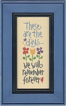 These are the Days - Cross Stitch Pattern