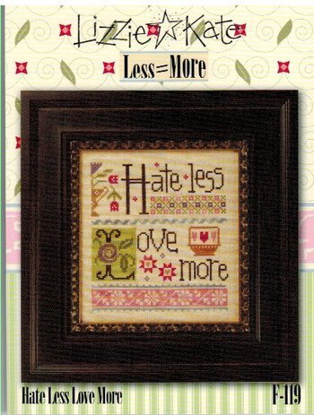 Less = More - Hate Less Love More  - Cross Stitch