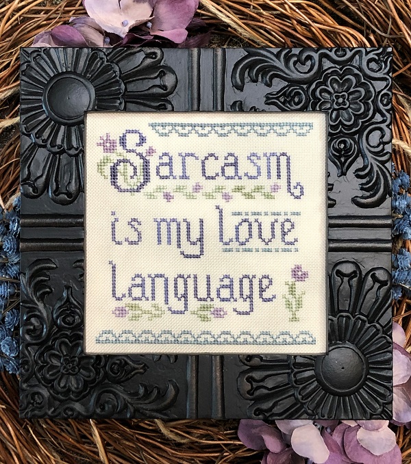 Sarcasm is My Love Language - Cross Stitch Pattern