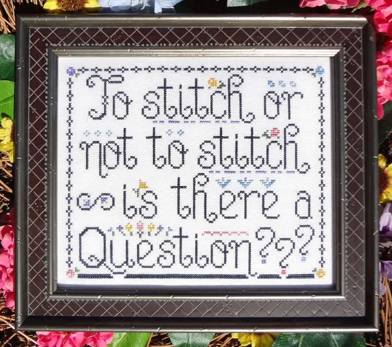 To Stitch or Not to Stitch - Cross Stitch Pattern
