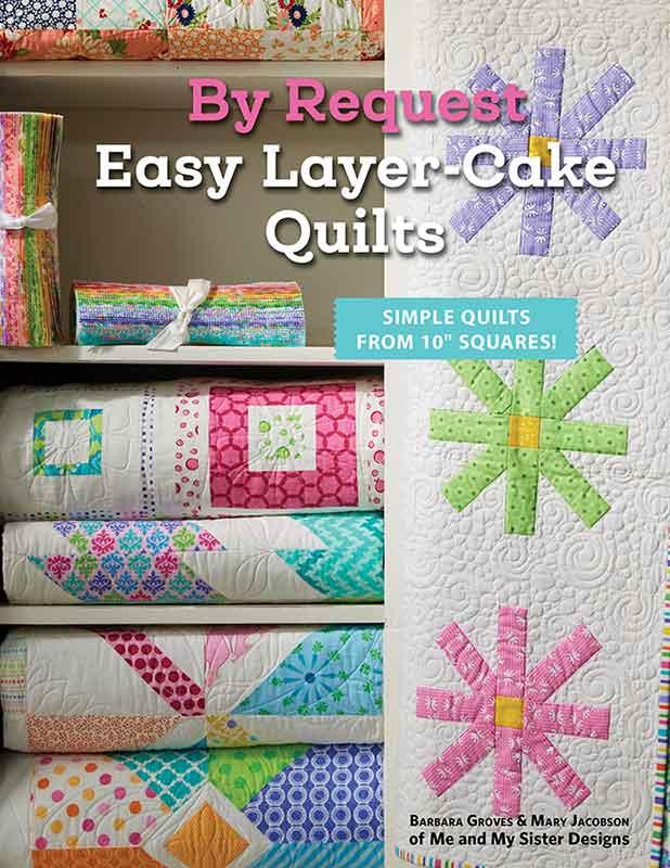 By Request Easy Layer-Cake Quilt - Quilt Pattern