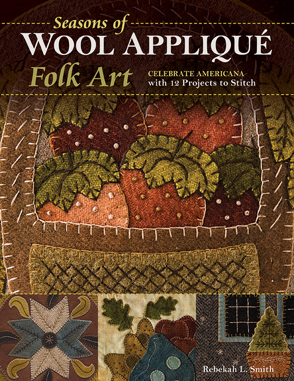 Seasons Of Wool Applique Folk Art - Quilt Pattern