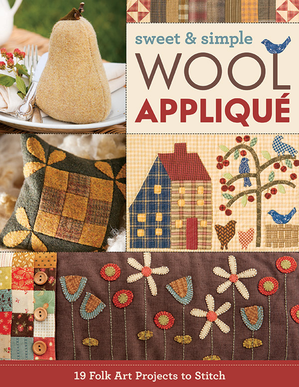 Sweet and Simple Wool Applique - Quilt Pattern