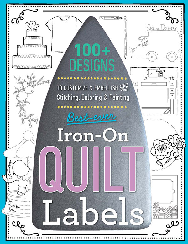 Best Ever Iron-On Quilt Labels - Quilt Pattern