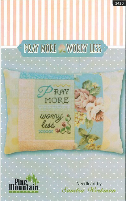 Pray More, Worry Less Pillow - Cross Stitch Kit