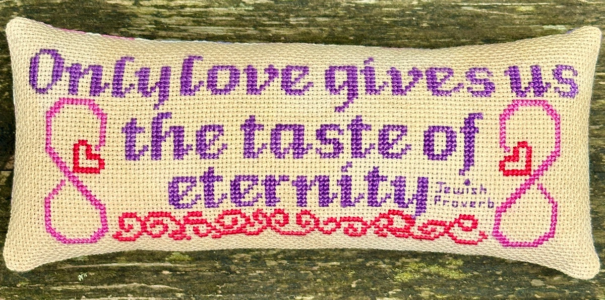 Eternal Love - A Jewish Proverb - Cross Stitch Pattern