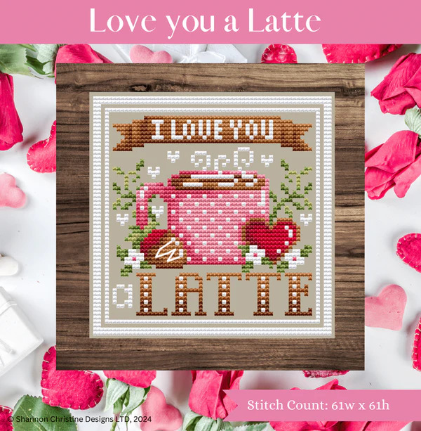 Love You A Latte - Cross Stitch Pattern