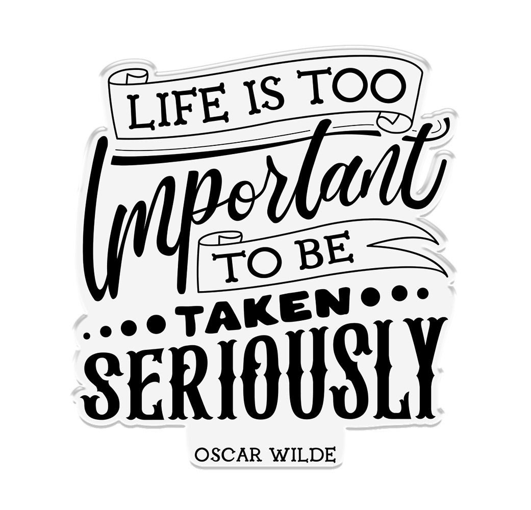 Life Is Too Important - Clear Stamp
