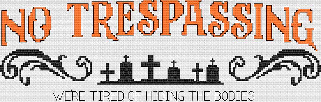 No Trespassing - Halloween Cross Stitch Pattern