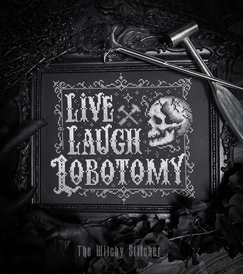 Live Laugh Lobotomy - Halloween Cross Stitch Pattern, different perspective #3, zoomed in. Select this picture to zoom back out.