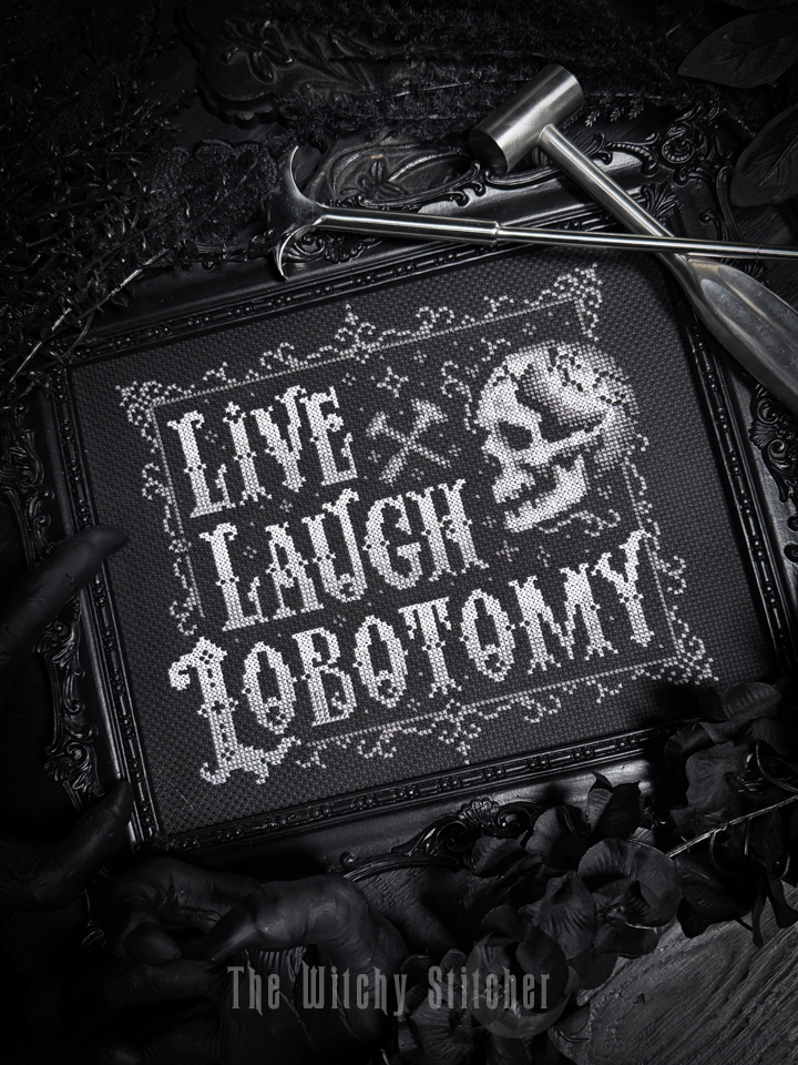 Live Laugh Lobotomy - Halloween Cross Stitch Pattern, zoomed in. Select this picture to zoom back out.