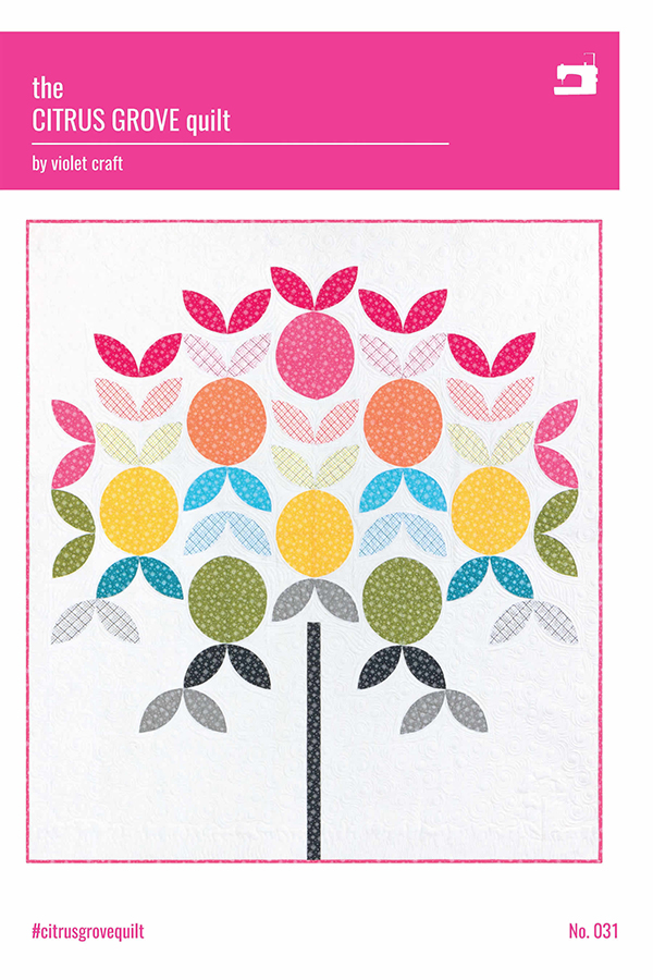 The Citrus Grove Quilt - Quilt Pattern