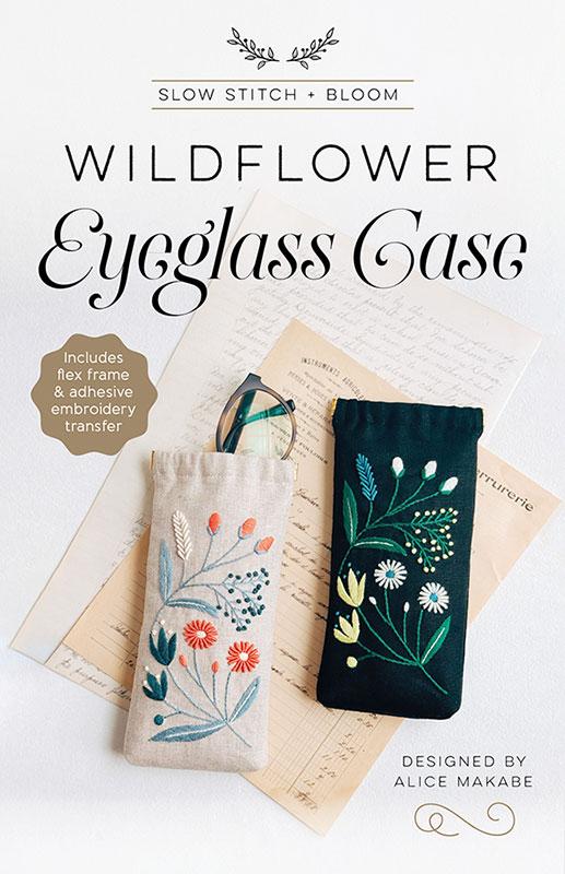 Wildflower Eyeglass Case - Sewing and Embroidery Pattern
